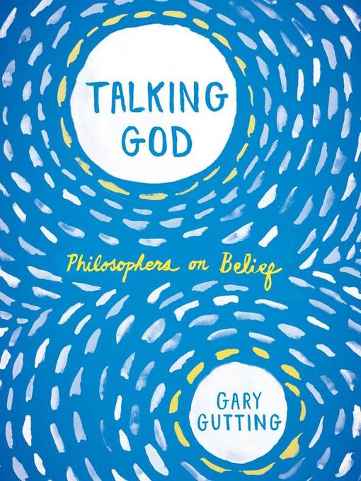 Title details for Talking God by Gary Gutting - Available